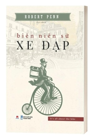 Sách Biên Niên Sử Xe Đạp - Robert Penn