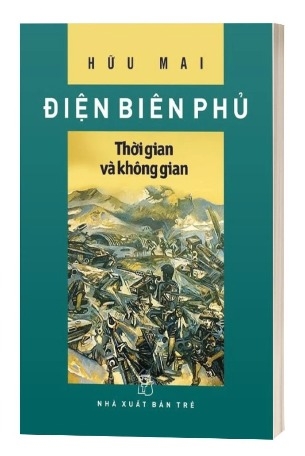 Sách Điện Biên Phủ - Thời Gian Và Không Gian - Hữu Mai