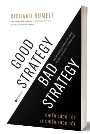 Sách Chiến Lược Tốt Và Chiến Lược Tồi - Good Strategy Bad Strategy - Richard P. Rumelt