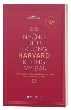 Sách Những Điều Trường Harvard Không Dạy Bạn - Mark H. McCormack