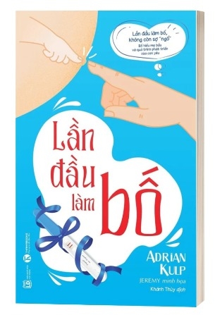 Sách Lần Đầu Làm Bố - Adrian Kulp