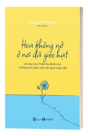 Sách Hoa Không Nở Ở Nơi Đã Gieo Hạt - Jikisai Minami