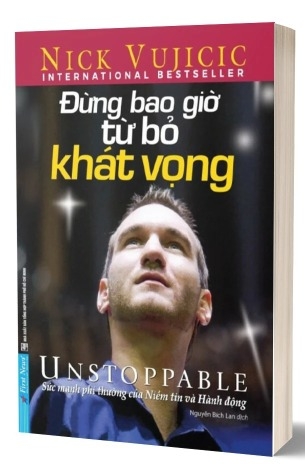 sách Đừng Bao Giờ Từ Bỏ Khát Vọng - Nick Vujicic