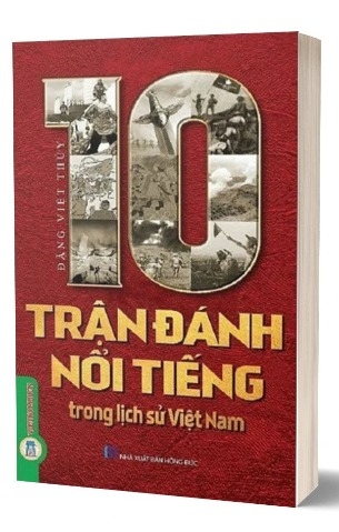 Sách 10 Trận Đánh Nổi Tiếng Trong Lịch Sử Việt Nam - Đặng Việt Thủy