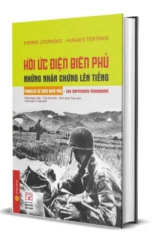 Sách Hồi ức Điện Biên Phủ - Những nhân chứng lên tiếng (Bìa cứng) - Pierre Journoud, Hugues Tertrais