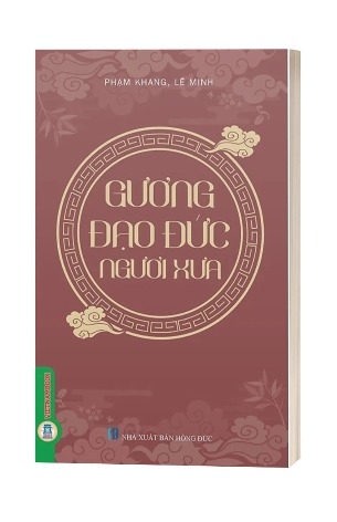 sách Gương Đạo Đức Người Xưa (Phạm Khang, Lê Minh)