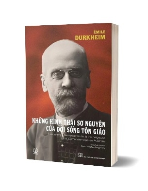 Sách Những hình thái sơ nguyên của đời sống tôn giáo [Bìa mềm] (Les Formes Élémentaires de la Vie Religieuse) Émile Durkheim