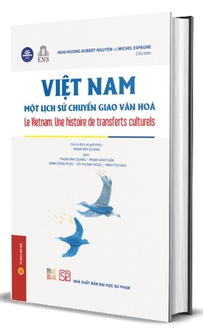 Việt Nam - Một lịch sử chuyển giao văn hoá (Le Vietnam. Une histoire de transferts culturels) - Bìa cứng