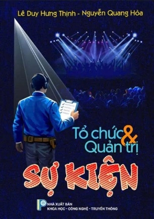 Tổ chức & Quản trị sự kiện - ThS Lê Hưng Duy Thịnh - TS Nguyễn Quang Hòa