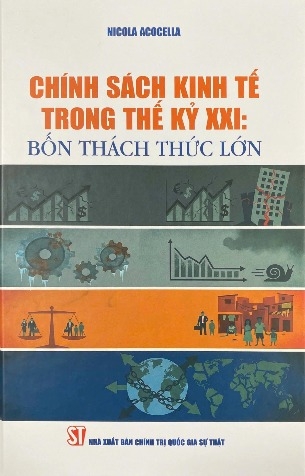 Chính sách kinh tế trong thế kỷ XXI - Bốn thách thức lớn - Nicola Acocella
