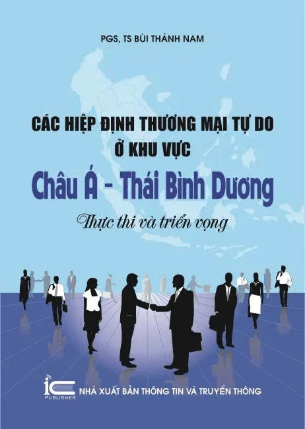 Các hiệp định thương mại tự do ở khu vực Châu Á - Thái Bình Dương, thực thi và triển vọng
