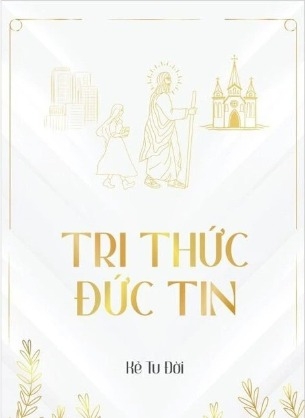 sách  Tri Thức Đức Tin - Kẻ Tu Đời