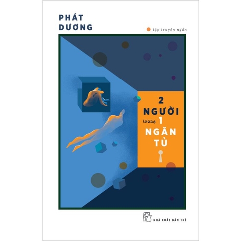 Sách 2 Người Trong 1 Ngăn Tủ của tác giả Phát Dương