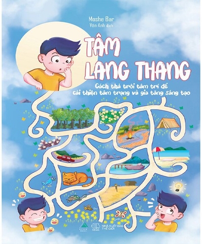 Sách Tâm Lang Thang - Cách Thả Trôi Tâm Trí Để Cải Thiện Tâm Trạng Và Gia Tăng Sáng Tạo