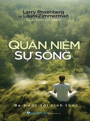 Sách Quán Niệm Sự Sống - Ba Bước Tới Tỉnh Thức - Larry Rosenberg, Laura Zimmerman
