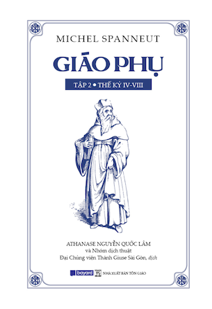 Sách Giáo Phụ - Tập 2 (Thế Kỷ IV-VIII) - Michel Spanneut