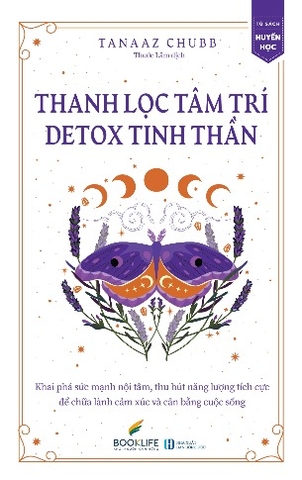 Sách Thanh Lọc Tâm Trí - Detox Tinh Thần - Tanaaz Chubb