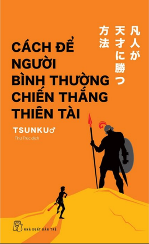 Cách Để Người Bình Thường Chiến Thắng Thiên Tài - Tsunku