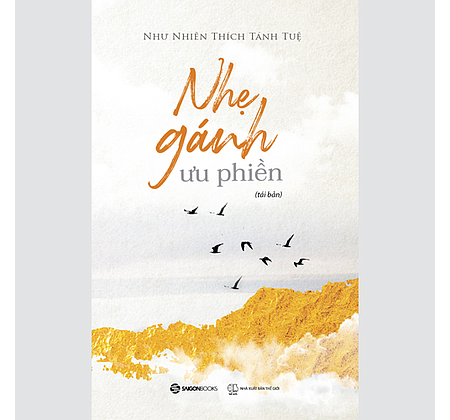Sách Nhẹ gánh ưu phiền - Như Nhiên Thích Tánh Tuệ