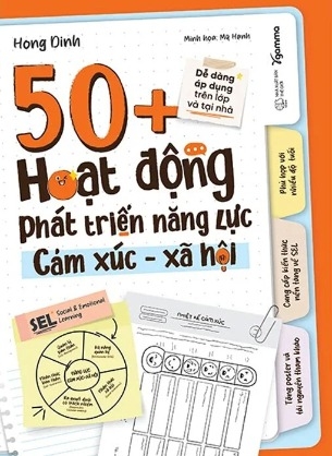50+ Hoạt Động Phát Triển Năng Lực Cảm Xúc - Xã Hội (Hong Dinh)