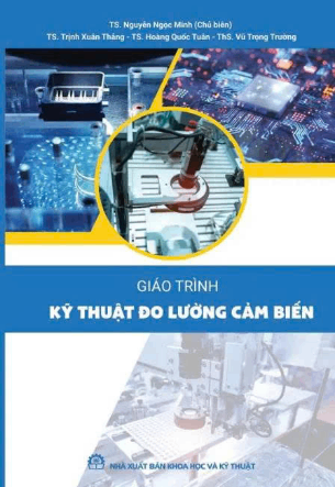 Giáo trình kỹ thuật đo lường cảm biến - TS.Nguyễn Ngọc Minh