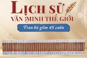 Sách Lịch Sử Văn Minh Thế Giới (11 Phần, 45 Tập) - Will Durant