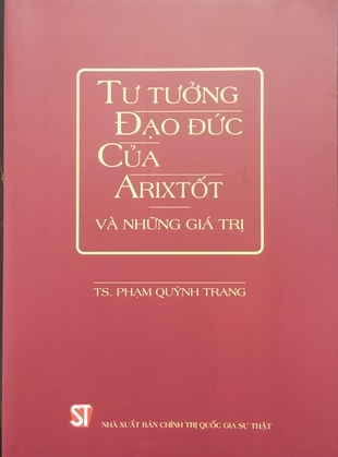 Tư tưởng đạo đức của Arixtốt và những giá trị -  TS. Phạm Quỳnh Trang