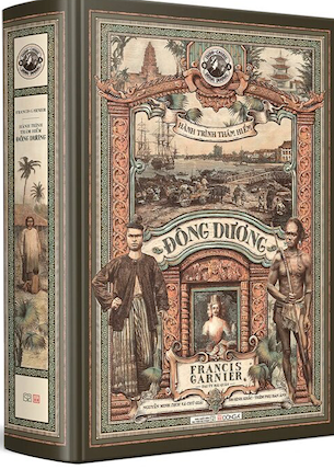 Sách Hành Trình Thám Hiểm Đông Dương (Bìa Cứng) - Francis Garnier, Louis Delaporte