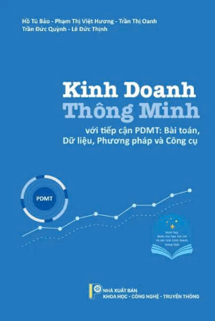 Kinh doanh thông minh với tiếp cận PDMT: Bài toán, Dữ liệu, Phương pháp và Công cụ