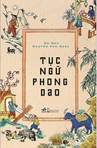 Sách Tục Ngữ Phong Dao (Bìa Cứng) - Ôn Như Nguyễn Văn Ngọc