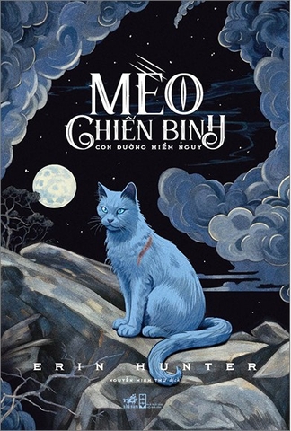Sách Mèo Chiến Binh - Con Đường Hiểm Nguy - Erin Hunter