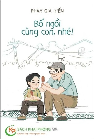Sách Bố Ngồi Cùng Con, Nhé! - Phạm Gia Hiền
