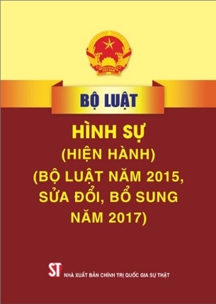 sách Bộ Luật Hình Sự (Hiện Hành) (Sửa Đổi, Bổ Sung Năm 2017) - Quốc hội