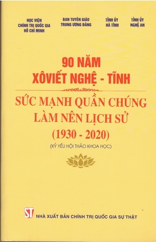 Sách 90 năm Xô Viết Nghệ – Tĩnh sức mạnh quần chúng làm nên lịch sử (1930 – 2020) (Kỷ yếu hội thảo khoa học)