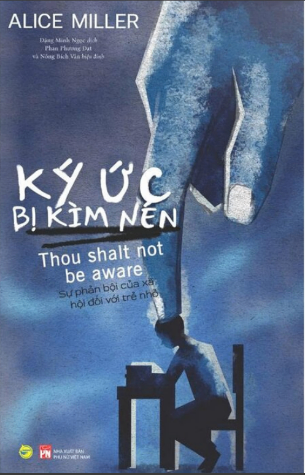 Ký Ức Bị Kìm Nén - Alice Miller