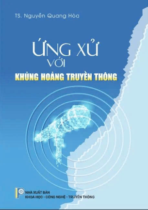 Ứng xử với khủng hoảng truyền thông - TS. Nguyễn Quang Hòa