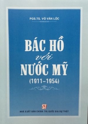 Bác Hồ với nước Mỹ (1911-1954) - PGS.TS Võ Văn Lộc