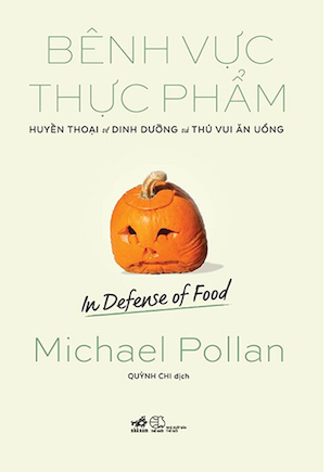 Sách Bênh Vực Thực Phẩm - Michael Pollan