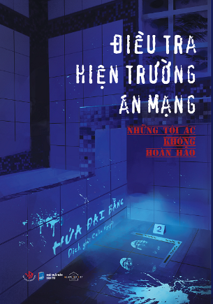 Sách Điều Tra Hiện Trường Án Mạng - Những Tội Ác Không Hoàn Hảo - Hứa Đại Bằng