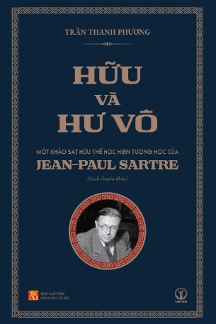 Hữu và Hư vô: Một khảo sát hữu thể học hiện tượng học của Jean-Paul Sartre