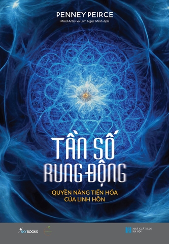 Sách Tần Số Rung Động - Quyền Năng Tiến Hóa Của Linh Hồn - Penney Peirce