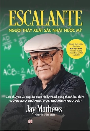 Sách Escalante - Người Thầy Xuất Sắc Nhất Nước Mỹ - Jay Mathews