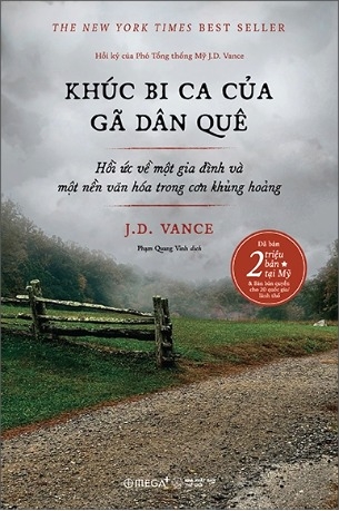 Sách Khúc Bi Ca Của Gã Dân Quê - Hồi Ức Về Một Gia Đình Và Một Nền Văn Hóa Trong Cơn Khủng Hoảng (J.D. Vance)