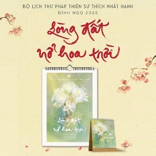  Bộ Lịch Thư Pháp Làng Mai - Bính Ngọ 2026 - Lòng Đất Nở Hoa Trời