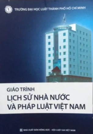 Giáo Trình Lịch Sử Nhà Nước Và Pháp Luật Việt Nam - Trường Đại Học Luật TP. HCM