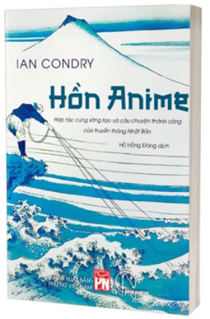 Sách Hồn Anime - Ian Condry