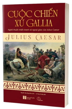 Sách Cuộc chiến xứ Gallia - Julius Caesar