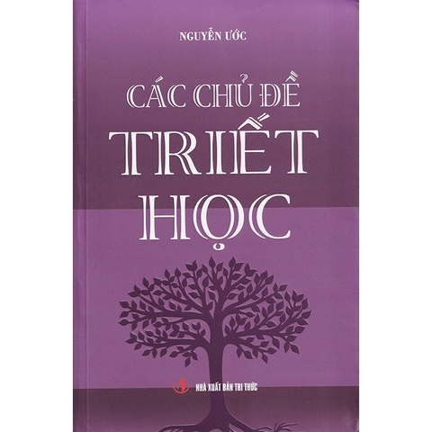 sách Các Chủ Đề Triết Học - Nguyễn Ước