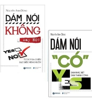 Combo (2 Cuốn Sách) Dám Nói Có - Dám Nói Không - Nguyễn Anh Dũng