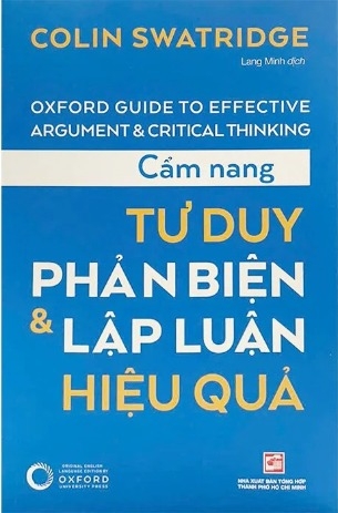 Sách Cẩm Nang Tư Duy Phản Biện Và Lập Luận Hiệu Quả (Colin Swatridge)